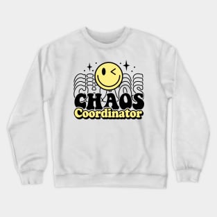 Chaos Coordinator Crewneck Sweatshirt